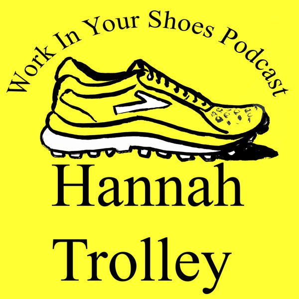 Hannah Watson speaks to Work In Your Shoes podcast