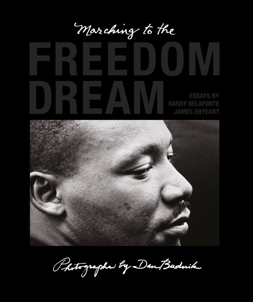 MARCHING TO THE FREEDOM DREAM by Dan Budnik