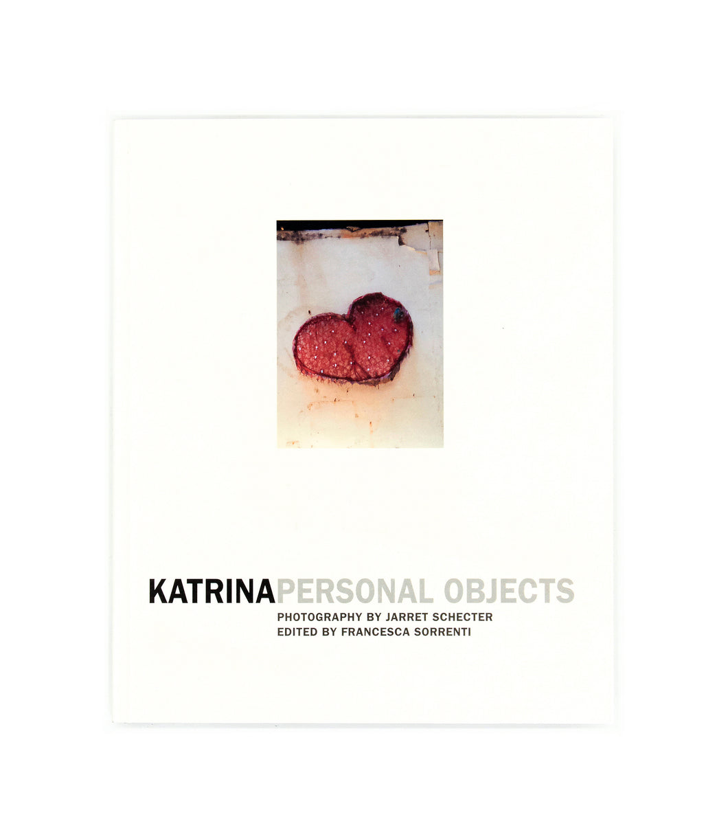 KATRINA - PERSONAL OBJECTS by Jarret Schecter