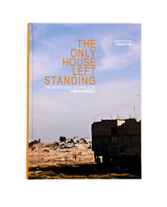THE ONLY HOUSE LEFT STANDING by Tom Hurndall