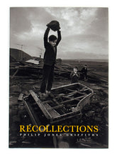 RECOLLECTIONS by Philip Jones Griffiths